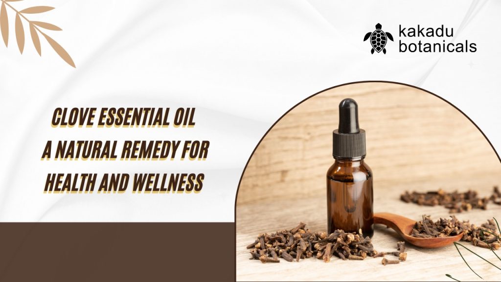 clove essential oil benefits